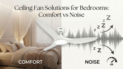 أخبار الشركة الأخيرة عن حلول مروحة السقف لغرف النوم: الراحة مقابل الضوضاء