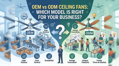 أخبار الشركة الأخيرة عن مراوح السقف OEM مقابل ODM: ما هو النموذج المناسب لعملك؟